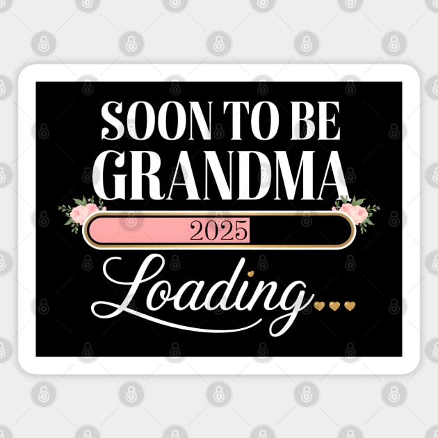 Soon To Be Grandma 2025: Loading... Magnet by MakerMind8.2